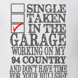 Single Taken in the Garage With Jeep 1994 Country Funny Jeep T Shirt