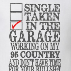 Single Taken in the Garage With Jeep 1995 Country Funny Jeep T Shirt