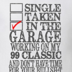 Single Taken in the Garage With Jeep 1999 Classic Funny Jeep T Shirt