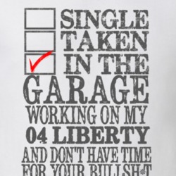 Single Taken in the Garage With Jeep 2004 Liberty Funny Jeep T Shirt