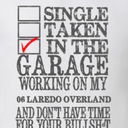 Single Taken in the Garage With Jeep 2006 Laredo Overland Funny Jeep T