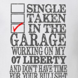 Single Taken in the Garage With Jeep 2007 Liberty Funny Jeep T Shirt