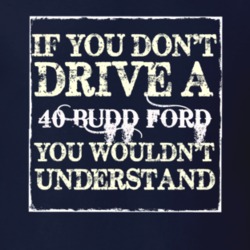 If You Dont  Drive A 1940 Budd You Wouldnt Understand Jeep T Shirt