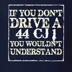 If You Dont  Drive A 1944 CJ 1 You Wouldnt Understand Jeep T Shirt