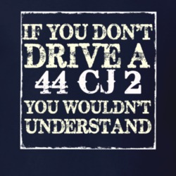 If You Dont  Drive A 1944 CJ 2 You Wouldnt Understand Jeep T Shirt
