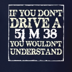 If You Dont  Drive A 1951 M 38 You Wouldnt Understand Jeep T Shirt