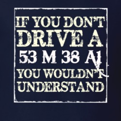 If You Dont  Drive A 1953 M 38 A1 You Wouldnt Understand Jeep T Shirt