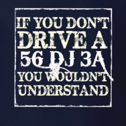 If You Dont  Drive A 1956 DJ 3A You Wouldnt Understand Jeep T Shirt