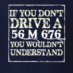 If You Dont  Drive A 1956 M 676 You Wouldnt Understand Jeep T Shirt