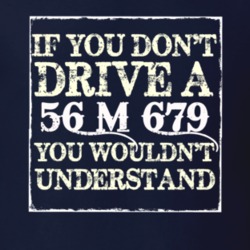 If You Dont  Drive A 1956 M 679 You Wouldnt Understand Jeep T Shirt