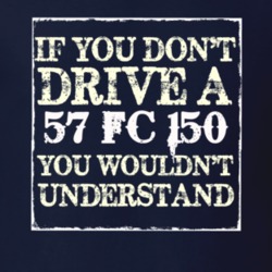 If You Dont  Drive A 1957 FC 150 You Wouldnt Understand Jeep T Shirt