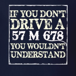 If You Dont  Drive A 1957 M 678 You Wouldnt Understand Jeep T Shirt
