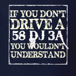 If You Dont  Drive A 1958 DJ 3A You Wouldnt Understand Jeep T Shirt