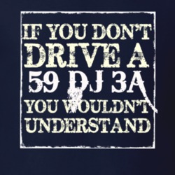 If You Dont  Drive A 1959 DJ 3A You Wouldnt Understand Jeep T Shirt