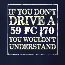If You Dont  Drive A 1959 FC 170 You Wouldnt Understand Jeep T Shirt