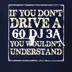 If You Dont  Drive A 1960 DJ 3A You Wouldnt Understand Jeep T Shirt