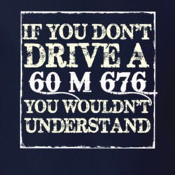 If You Dont  Drive A 1960 M 676 You Wouldnt Understand Jeep T Shirt