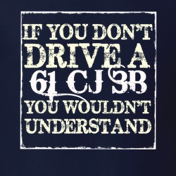 If You Dont  Drive A 1961 CJ 3B You Wouldnt Understand Jeep T Shirt