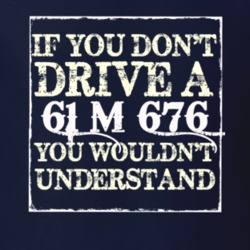 If You Dont  Drive A 1961 M 676 You Wouldnt Understand Jeep T Shirt