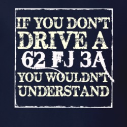 If You Dont  Drive A 1962 FJ 3A You Wouldnt Understand Jeep T Shirt