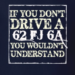 If You Dont  Drive A 1962 FJ 6A You Wouldnt Understand Jeep T Shirt