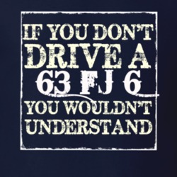 If You Dont  Drive A 1963 FJ 6 You Wouldnt Understand Jeep T Shirt