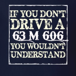If You Dont  Drive A 1963 M 606 You Wouldnt Understand Jeep T Shirt