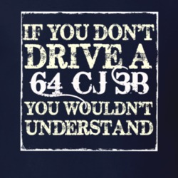 If You Dont  Drive A 1964 CJ 3B You Wouldnt Understand Jeep T Shirt