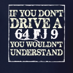 If You Dont  Drive A 1964 FJ 9 You Wouldnt Understand Jeep T Shirt