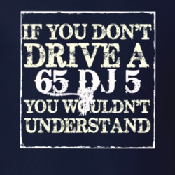If You Dont  Drive A 1965 DJ 5 You Wouldnt Understand Jeep T Shirt