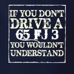 If You Dont  Drive A 1965 FJ 3 You Wouldnt Understand Jeep T Shirt