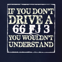 If You Dont  Drive A 1966 FJ 3 You Wouldnt Understand Jeep T Shirt