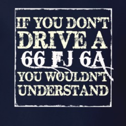 If You Dont  Drive A 1966 FJ 6A You Wouldnt Understand Jeep T Shirt