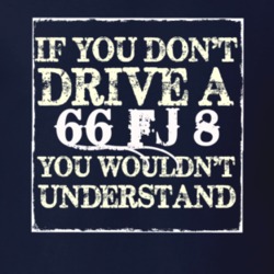 If You Dont  Drive A 1966 FJ 8 You Wouldnt Understand Jeep T Shirt
