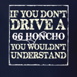 If You Dont  Drive A 1966 Honcho You Wouldnt Understand Jeep T Shirt