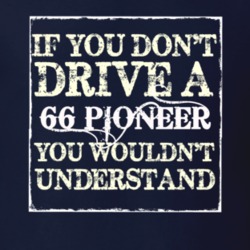 If You Dont  Drive A 1966 Pioneer You Wouldnt Understand Jeep T Shirt