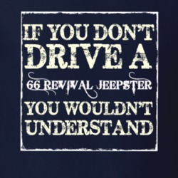 If You Dont  Drive A 1966 Revival Jeepster You Wouldnt Understand Jeep