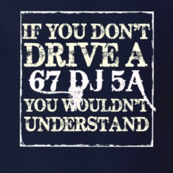 If You Dont  Drive A 1967 DJ 5A You Wouldnt Understand Jeep T Shirt