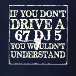 If You Dont  Drive A 1967 DJ 5 You Wouldnt Understand Jeep T Shirt