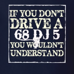 If You Dont  Drive A 1968 DJ 5 You Wouldnt Understand Jeep T Shirt