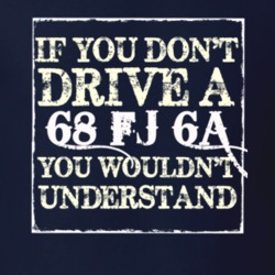 If You Dont  Drive A 1968 FJ 6A You Wouldnt Understand Jeep T Shirt