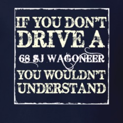 If You Dont  Drive A 1968 SJ Wagoneer You Wouldnt Understand Jeep T Sh