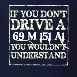If You Dont  Drive A 1969 M 151 A1 You Wouldnt Understand Jeep T Shirt