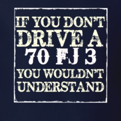 If You Dont  Drive A 1970 FJ 3 You Wouldnt Understand Jeep T Shirt