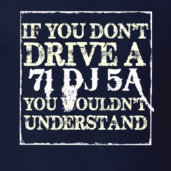 If You Dont  Drive A 1971 DJ 5A You Wouldnt Understand Jeep T Shirt