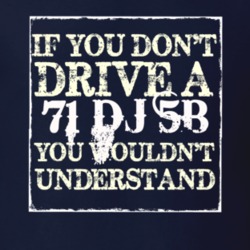 If You Dont  Drive A 1971 DJ 5B You Wouldnt Understand Jeep T Shirt