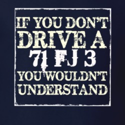 If You Dont  Drive A 1971 FJ 3 You Wouldnt Understand Jeep T Shirt