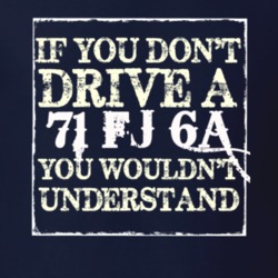 If You Dont  Drive A 1971 FJ 6A You Wouldnt Understand Jeep T Shirt