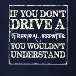 If You Dont  Drive A 1971 Revival Jeepster You Wouldnt Understand Jeep