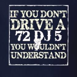 If You Dont  Drive A 1972 DJ 5 You Wouldnt Understand Jeep T Shirt